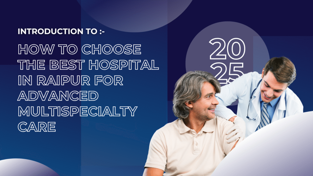 Doctor consulting patient – best multispecialty hospital in Raipur